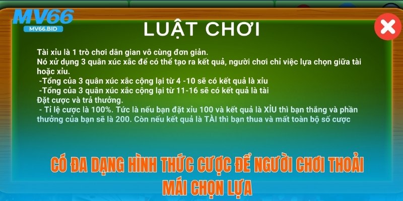 Có đa dạng hình thức cược để người chơi thoải mái chọn lựa